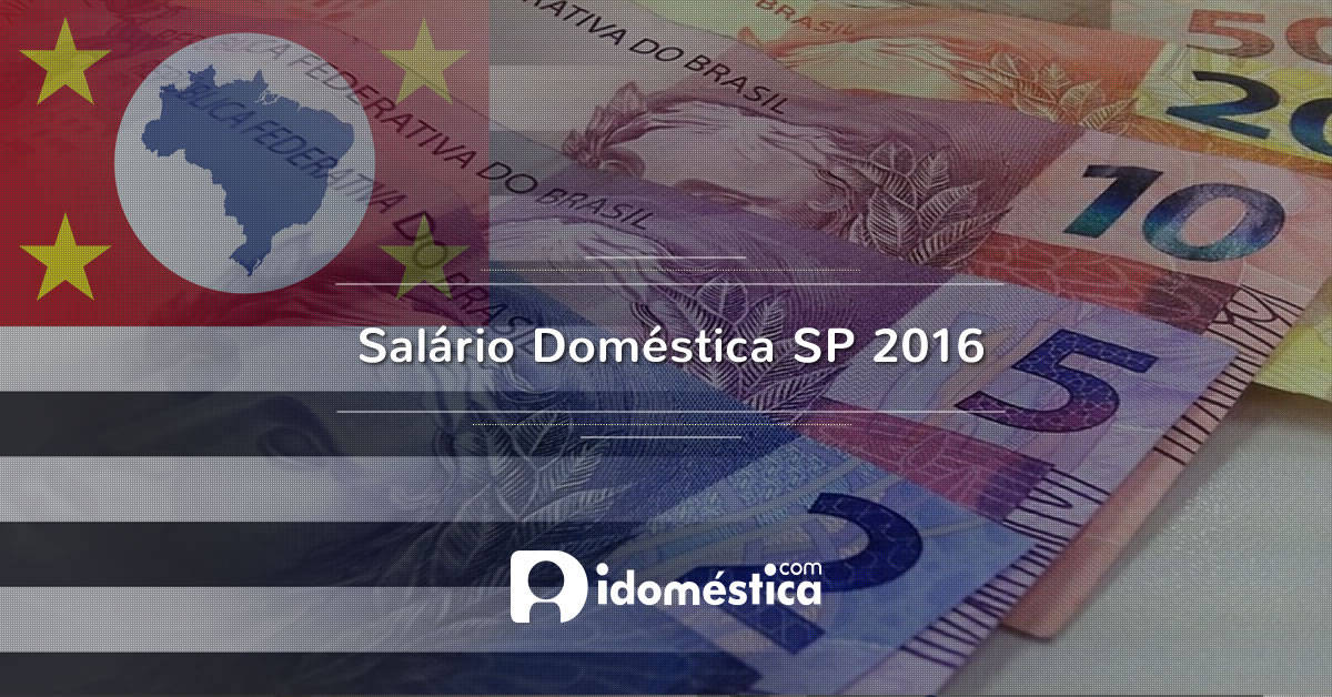 Salário de Empregada Doméstica 2016 - São Paulo