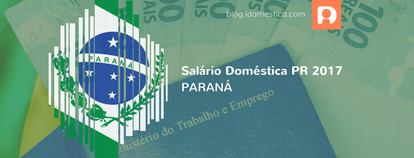 Salário Doméstica Paraná (PR) 2017
