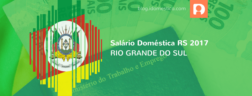 Salário Doméstica RS 2017: Reajuste de 6,48% é sancionado Os empregados domésticos do RS passam a receber, no mínimo, R$ 1175,15. O valor pago anteriormente era de R$ 1103,66. A lei entrou em vigor em 04 de maio de 2017 e tem efeito retroativo à fevereiro.