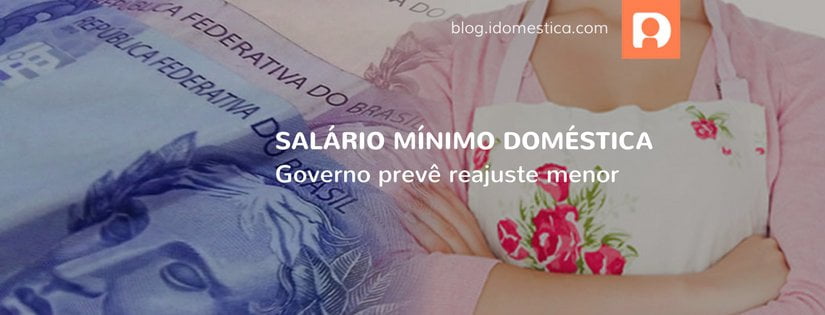 Governo reduz previsão para salário mínimo em 2018 O salário mínimo para empregados domésticos de 21 estados e Distrito Federal, teve sua previsão revista pelo governo. Valor é 10 reais menor que o previsto há pouco menos de uma semana.