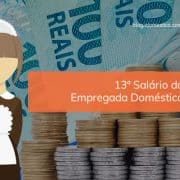 13º Salário Empregada Doméstica 2017