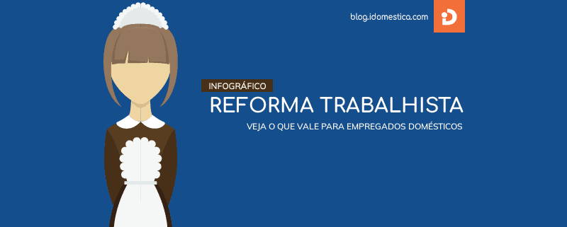 O infográfico aborda os principais pontos da reforma trabalhista que estão valendo para empregados domésticos: jornada intermitente, férias em 03 períodos e rescisão por acordo entre as partes.
