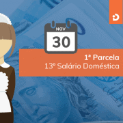 Primeira parcela do 13º salário de empregados domésticos
