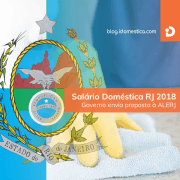 salario-domestica-rio-de-janeiro-rj-2018-governo-envia-alerj Salário Doméstica RJ 2018 - Governo envia proposta à ALERJ