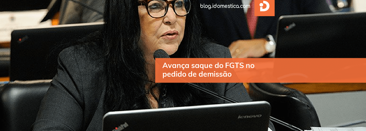 avanca-saque-fgts-domestico-pedido-demissao