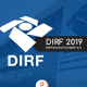DIRF 2019 - Prazo para entrega termina no próximo dia 28 DIRF 2019