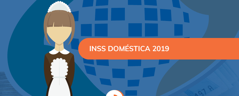 INSS Empregada Doméstica 2019: Governo divulga nova tabela INSS Empregada Doméstica 2019: Governo divulga nova tabela