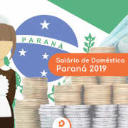Salário Doméstica Paraná (PR) 2019