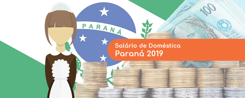 Salário Doméstica Paraná (PR) 2019