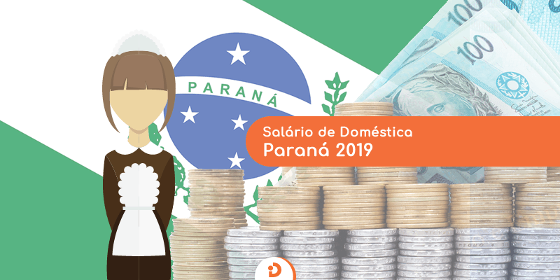 Salário Doméstica Paraná (PR) 2019