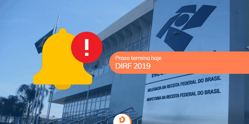DIRF 2019 - prazo termina hoje