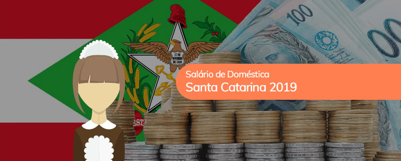 Salário Doméstica SC 2019 - Projeto de reajuste chega à ALESC Salário Doméstica SC 2019