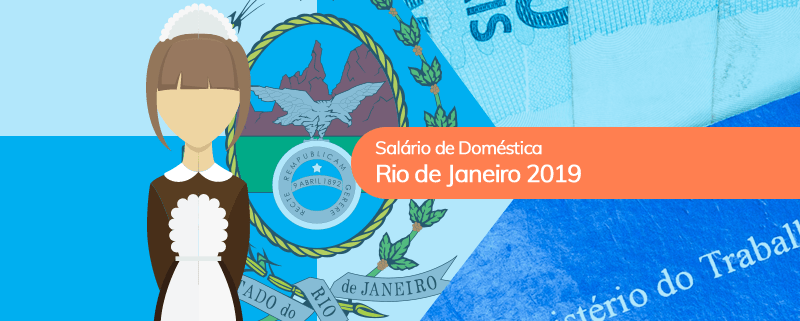 Salário de Doméstica RJ 2019 - proposta mantém valor até 2020 Salário de Empregada doméstica Rio de Janeiro 2019