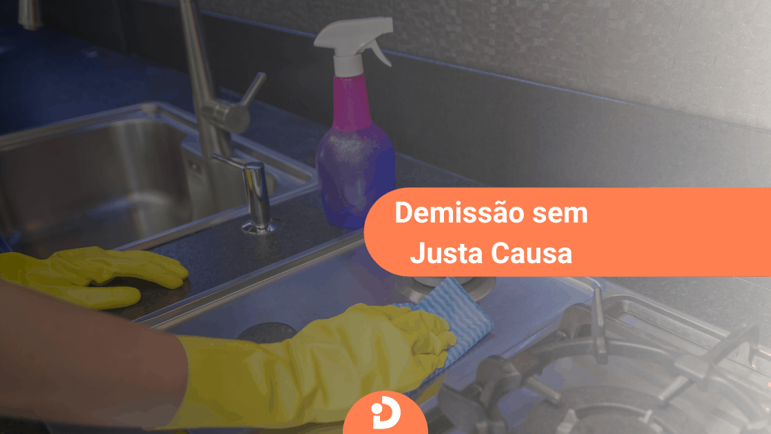 Tudo sobre demissão de Empregada Doméstica sem justa causa demissao de empregada domestica sem justa causa