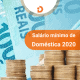 Salário mínimo empregada doméstica: valor reajustado para 2020 O salário mínimo de empregada doméstica 2020 foi reajustado para R$ 1.045