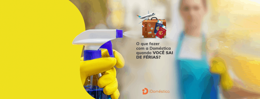 O que Fazer com a Empregada Doméstica quando Você Sai de Férias? Quando você sai de férias precisa decidir o que fazer com a empregada doméstica