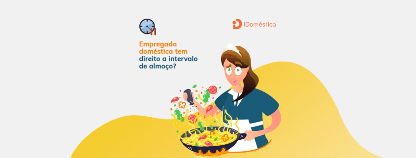 Horário de Almoço de Empregada Doméstica - Como Funciona? O horário de almoço da empregada doméstica varia conforme a jornada de trabalho diária