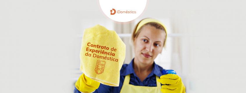 Contrato de Experiência de Empregada Doméstica - Como Funciona? Entenda como funciona o contrato de experiência da empregada doméstica