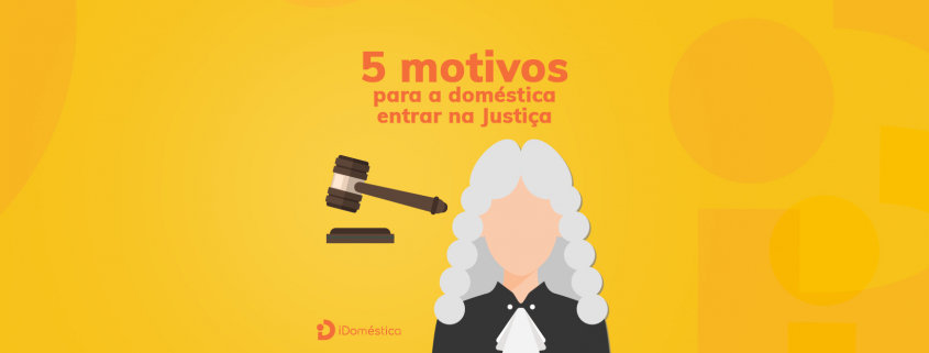 Evite os 5 Motivos para a Doméstica Entrar na Justiça Pós-Pandemia Conheça os 5 motivos para a doméstica entrar na justiça no pós-pandemia e previna-se