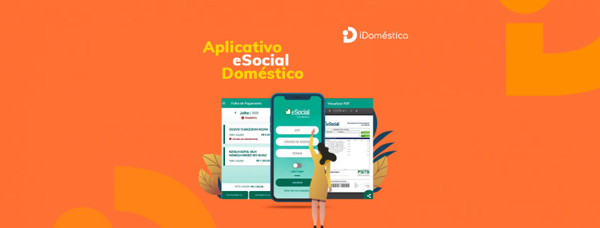 Aplicativo eSocial Doméstico - Confira os Prós e Contras Confira os prós e contras ao se utilizar o aplicativo eSocial Doméstico