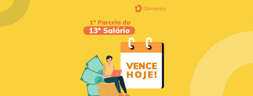 Tudo sobre 1ª Parcela do 13º salário da empregada doméstica em 2020 Como pagar o 13º salário da empregada doméstica em 2020
