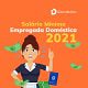 Salário mínimo empregada doméstica: valor definido para 2021 Salário mínimo da empregada doméstica 2021 tem valor de R$ 1.100