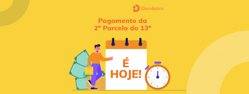 Vence hoje (18) 2ª parcela do 13 º salário da empregada doméstica 2ª Parcela do 13 º Salário da Empregada Doméstica vence hoje
