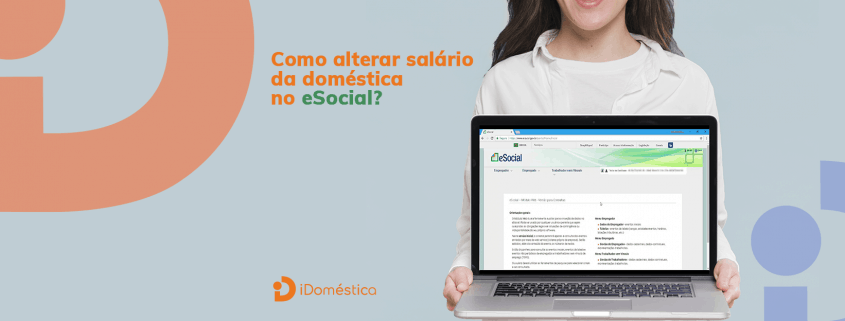 Alterar o salário da doméstica no eSocial - Passo a Passo Veja como alterar o salário da doméstica no eSocial