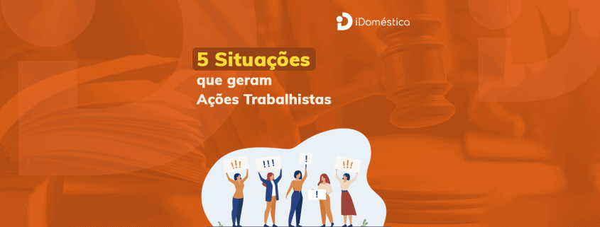 5 situações que geram reclamação trabalhista no emprego doméstico Venha conferir as 5 situações que geram uma reclamação trabalhista por parte da empregada doméstica.