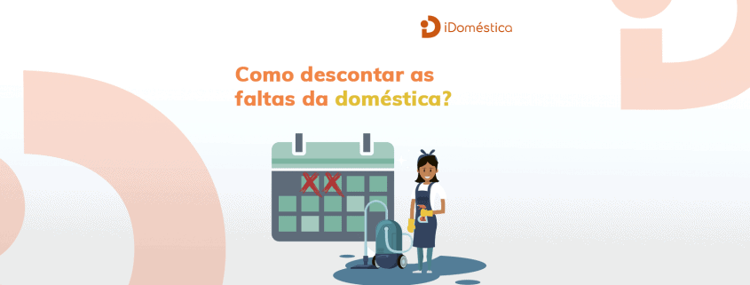 Como lidar com as faltas da empregada doméstica? Entenda agora mesmo como lidar com as faltas da empregada doméstica de maneira legalizada e sem riscos