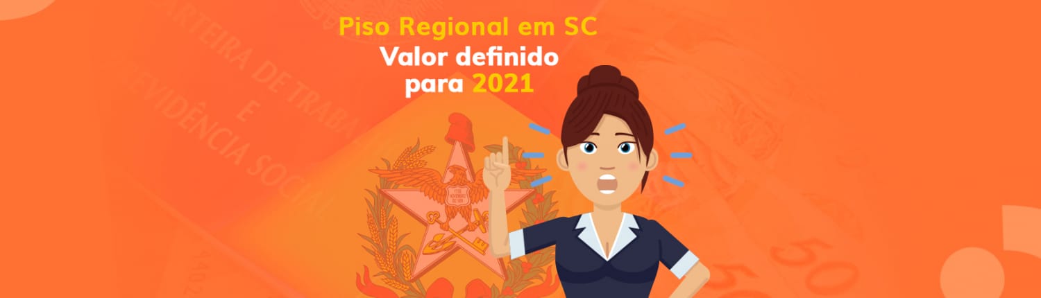 Piso Regional de SC 2021 sofreu reajuste que retroage a janeiro de 2021