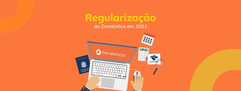 Regularizar a situação na jornada parcial doméstica em 2021 é um grande desafio para o empregador domestico! Regularizar a situação na jornada parcial doméstica em 2021 é um grande desafio para o empregador domestico!