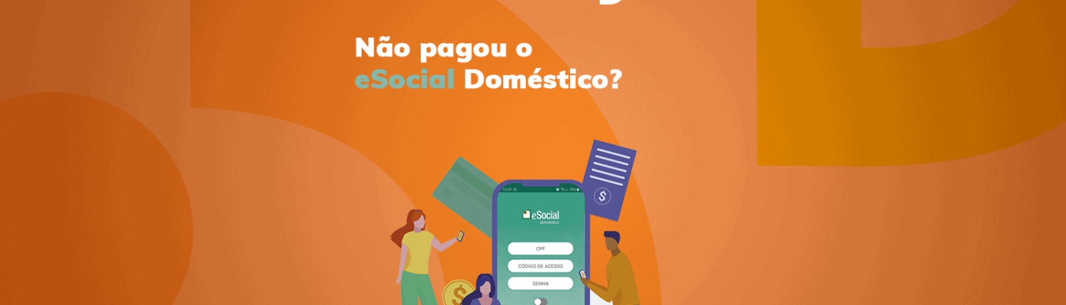Veja as consequências de não pagar a guia do eSocial no prazo