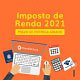 Imposto de Renda 2021: prazo de entrega prorrogado para Maio O prazo de entrega da declaração do Imposto de Renda 2021 foi adiado