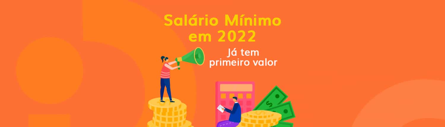 Salário mínimo 2022 pode já ter possível valor