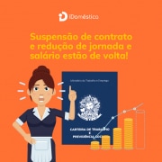 A suspensão de contrato de trabalho e a redução de jornada voltam a valer para o emprego doméstico