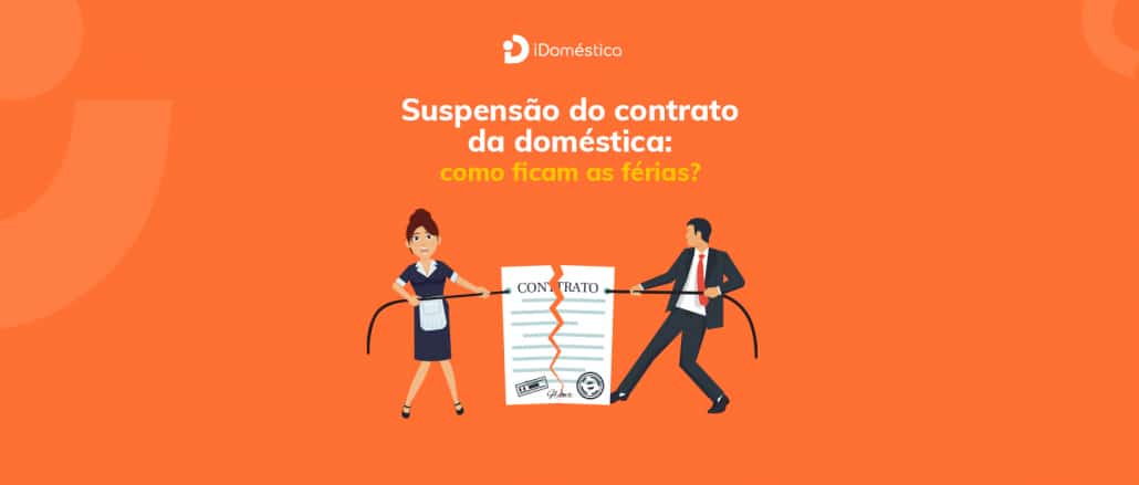Férias da empregada doméstica no caso de suspensão do contrato de trabalho