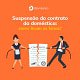 Férias da empregada doméstica: A suspensão do contrato interfere? férias da empregada doméstica no caso de suspensão do contrato de trabalho