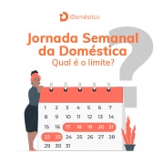 Veja como funcionar a jornada de trabalho da empregada doméstica e como definir
