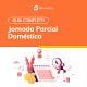 Jornada Parcial Doméstica - Guia Completo Jornada Parcial Doméstica - Veja o guia completo