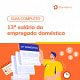 Entenda tudo sobre o 13º salário da empregada doméstica