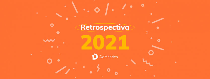 Dê uma olhada no que bombou em 2021 e como resolver suas pendências em 2022