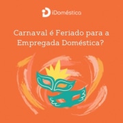 Carnaval é feriado para a Empregada Doméstica