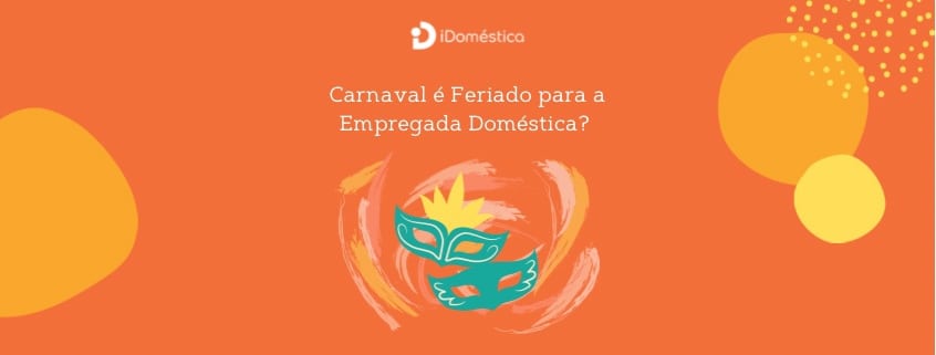 Carnaval é feriado para a Empregada Doméstica