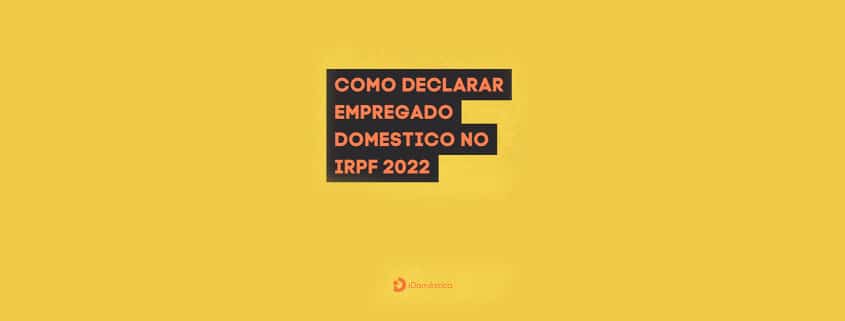 IRPF 2022 Empregador doméstico