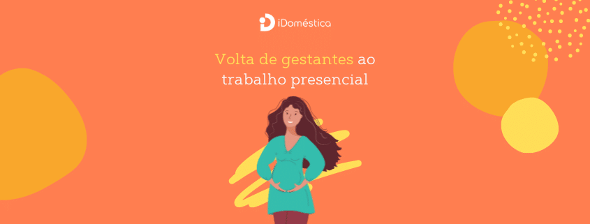 volta de gestantes ao trabalho presencial