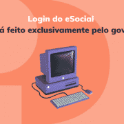 A partir de dezembro deste ano, o usuário que utiliza o eSocial Doméstico passará a acessar a plataforma através do login do gov.br ou pelo certificado digital, não sendo mais possível entrar com o código de acesso. Essa ação visa otimizar os processos de segurança do empregador.